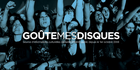 Goûte Mes Disques, putain… dix ans ! Goûte Mes Disques, putain… dix ans !